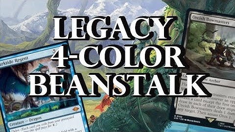 LEGACY 4-COLOR BEANSTALK! Playing with Up the Beanstalk, Orcish Bowmasters and Murktide Regent!