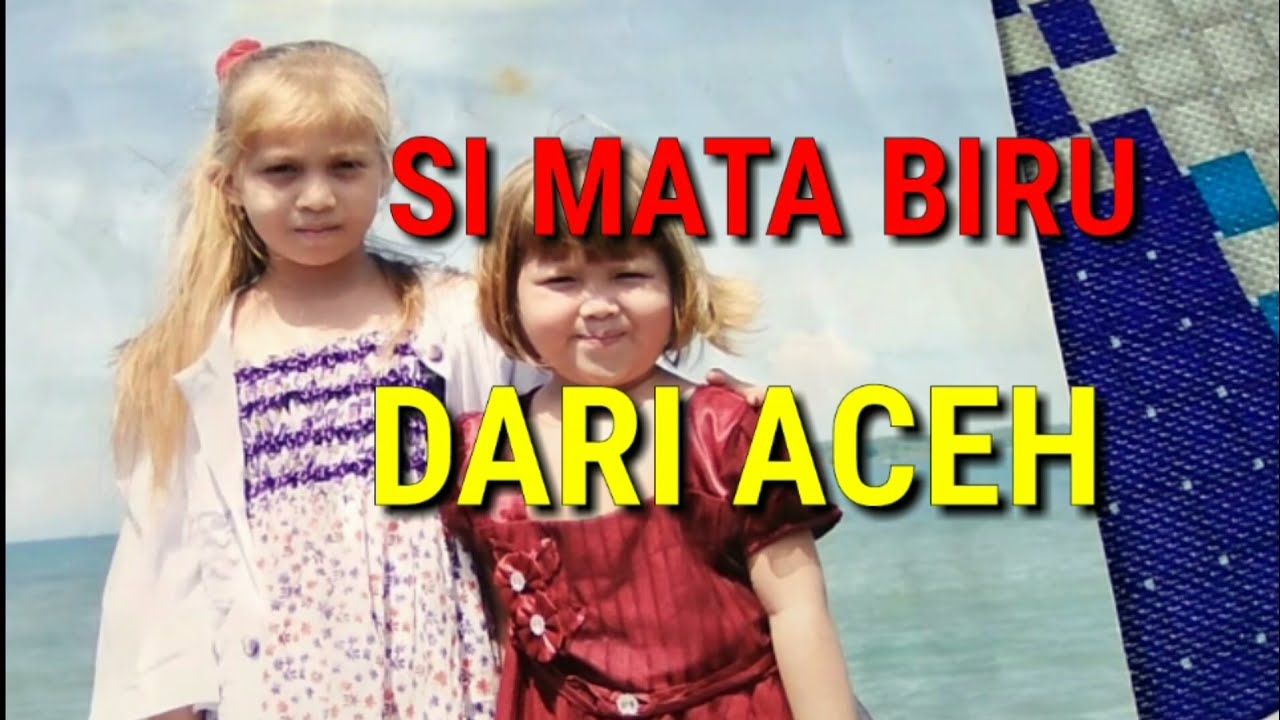 KAMPUNG PENDUDUK BERMATA BIRU DI ACEH