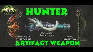 World of Warcraft Legion Hunter artifact weapons