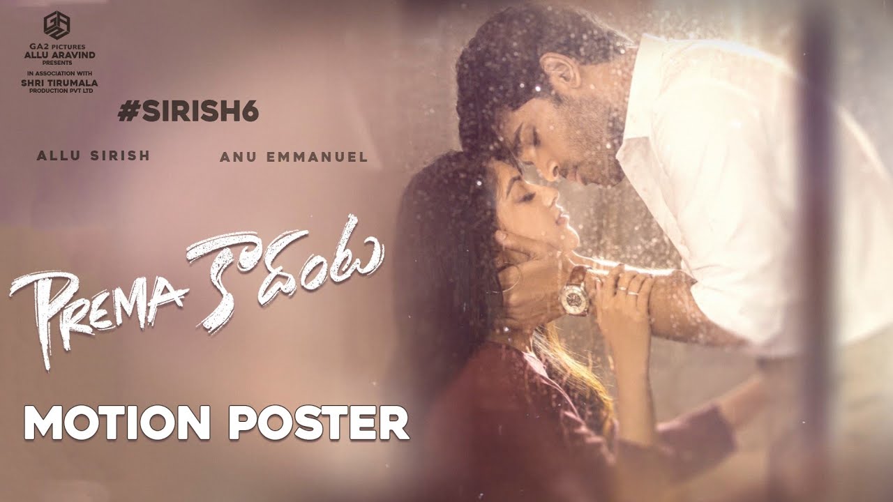Prema Kadanta Motion Poster | Allu Sirish, Anu Emmanuel | Rakesh Sashii | 