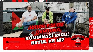 Bandung Extra Talks Eps 2 Johor Bahru Bandung Kombinasi Padu Betul Ke Ni misai