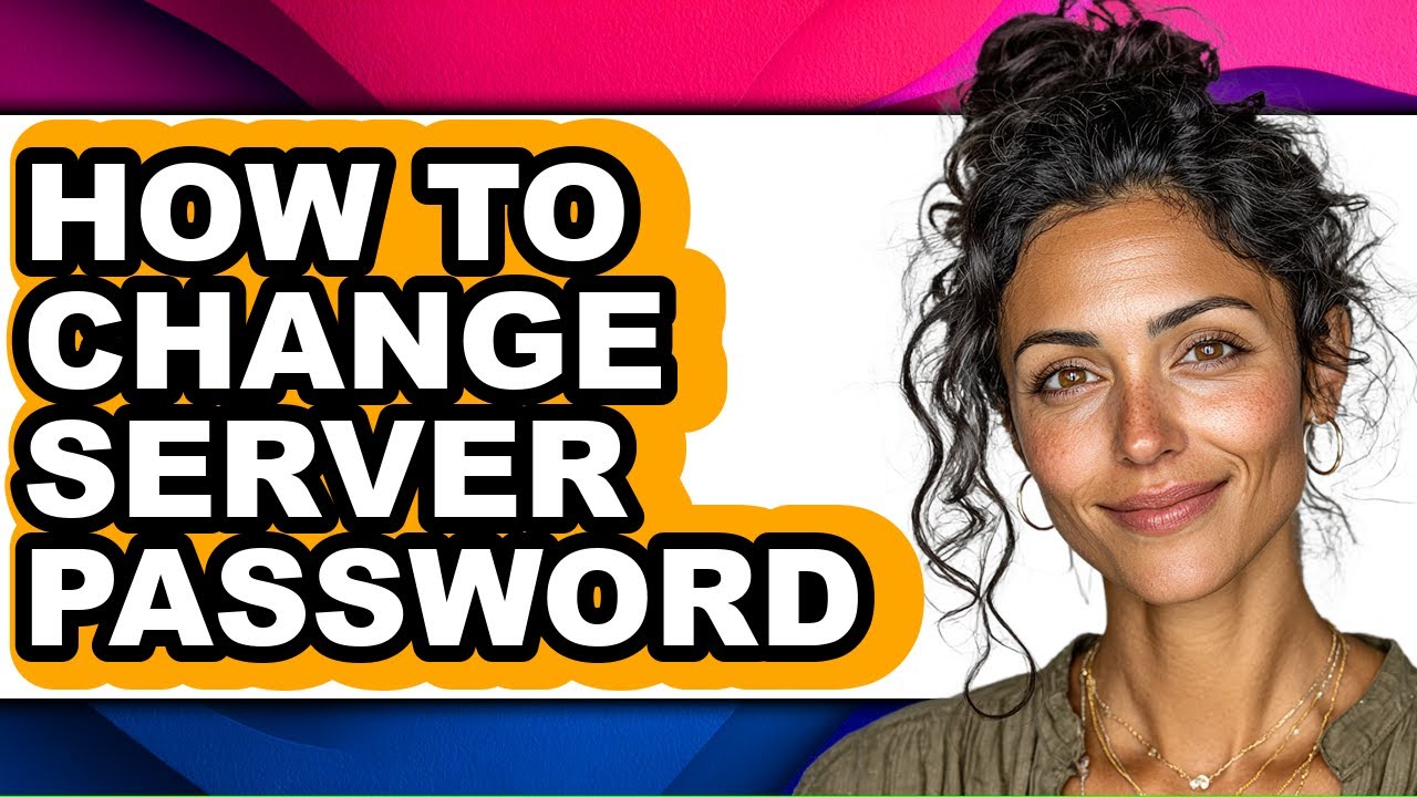 How to Change Server Password (full Guide) - YouTube