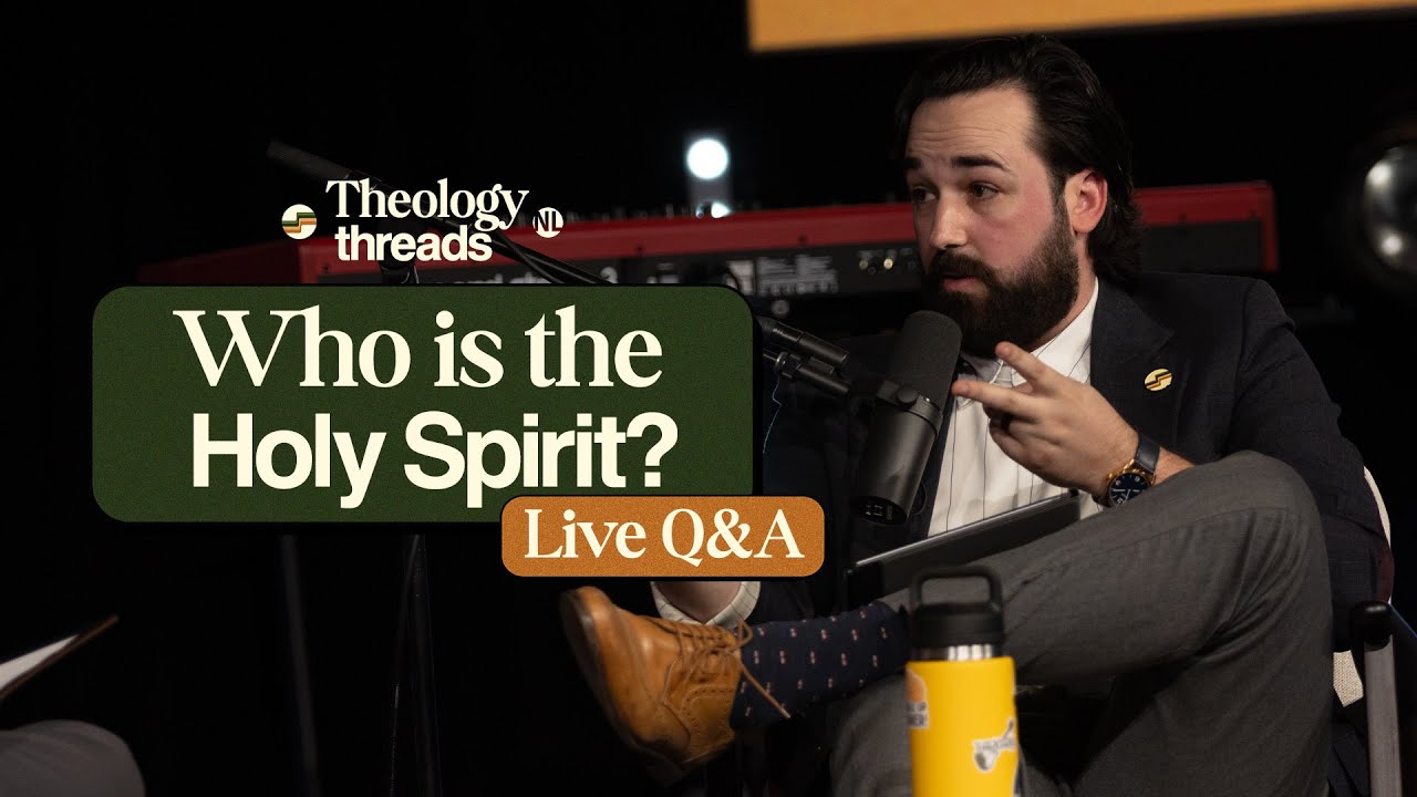 Theology Threads Live Q&A I Who is the Holy Spirit? I YouTube Exclusive