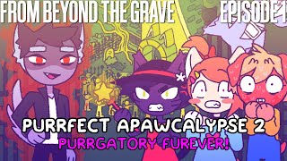 From Beyond the Grave - Purrfect Apawcalypse 2: Purrgatory Furever! - Episode 1 [Let's Play]