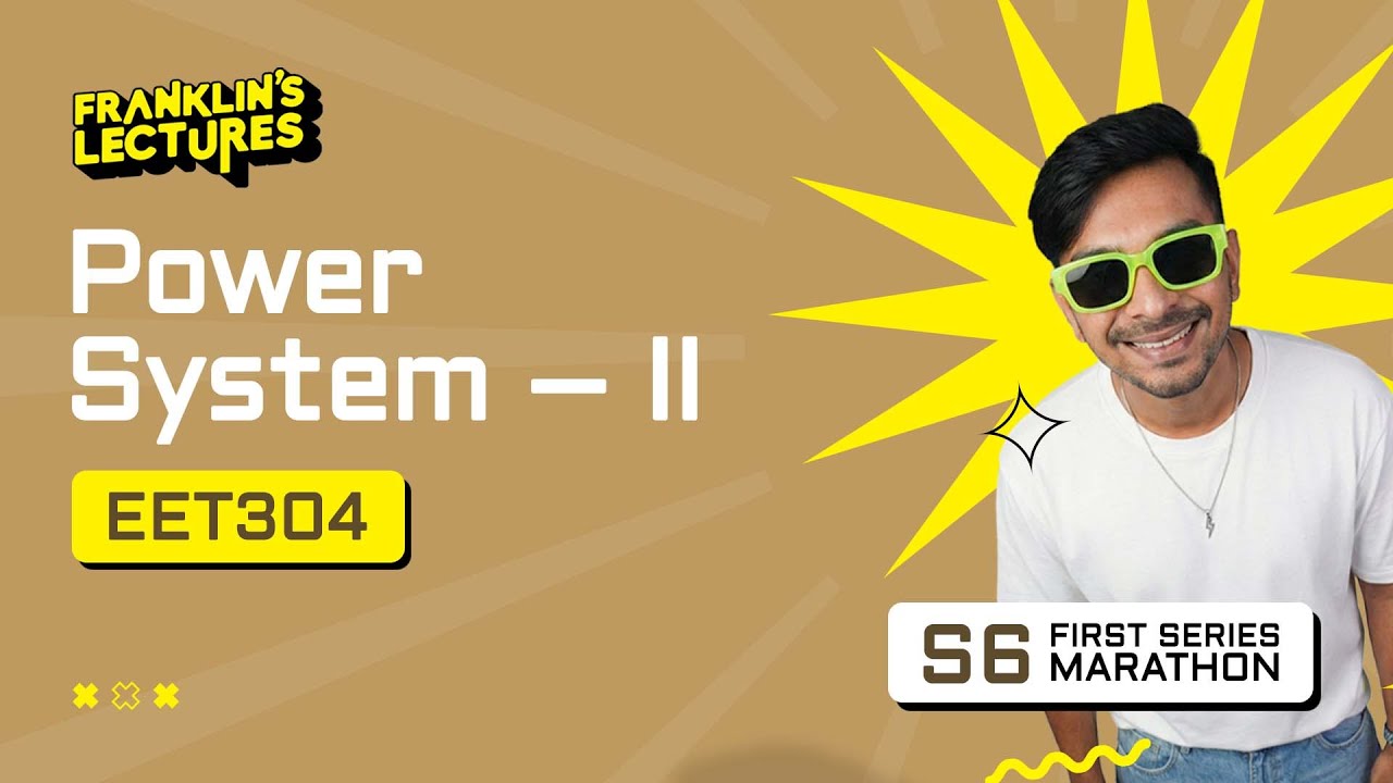 B.Tech S6 | Power System - II | Module 1 & 2 | Franklin's Lectures | KTU