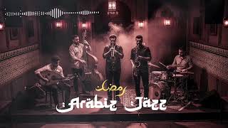 Best Playlist Arabic Jazz Fusion | جاز شرقي أصيل | Arabian Jazz For Cafe & Work screenshot 4
