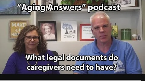 "Aging Answers" podcast: What legal documents do caregivers need to have?