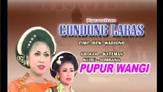 CONDONG LARAS | PUPUR WANGI