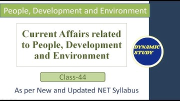 Current Affairs: People Development and Environment Class-44