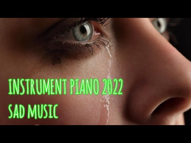 MUSIK INSTRUMENT PIANO PALING SEDIH 2022 #instrument__sedih__terbaru class=