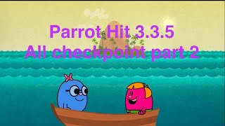 Parrot hit 3.3.5 all checkpoint part 2