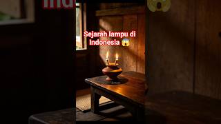 Sejarah Lampu di Indonesia