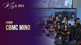 CBMC Mino || Choir || May 3, 2026