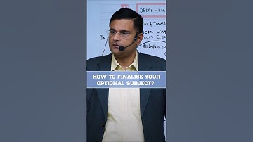 HOW TO FINALISE YOUR OPTIONAL SUBJECT?