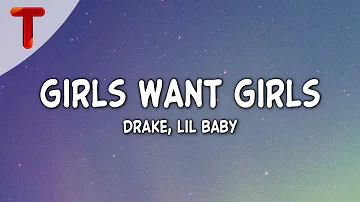 Drake - Girls Want Girls (Clean - Lyrics) ft. Lil Baby