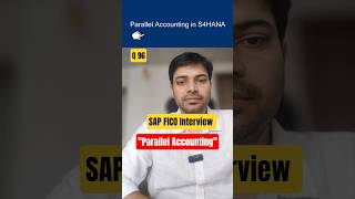 SAP FICO S4HANA Interview Question & Answer | What is parallel accounting in SAP S4HANA?| Infosys