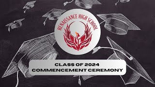 Renaissance High School Commencement Ceremony 2024