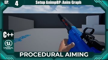 Unreal Engine C++ Procedural Aiming #4: "Setup AnimBP: Anim Graph"