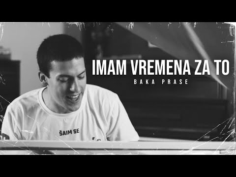 BakaPrase - IMAM VREMENA ZA TO (Official Video)