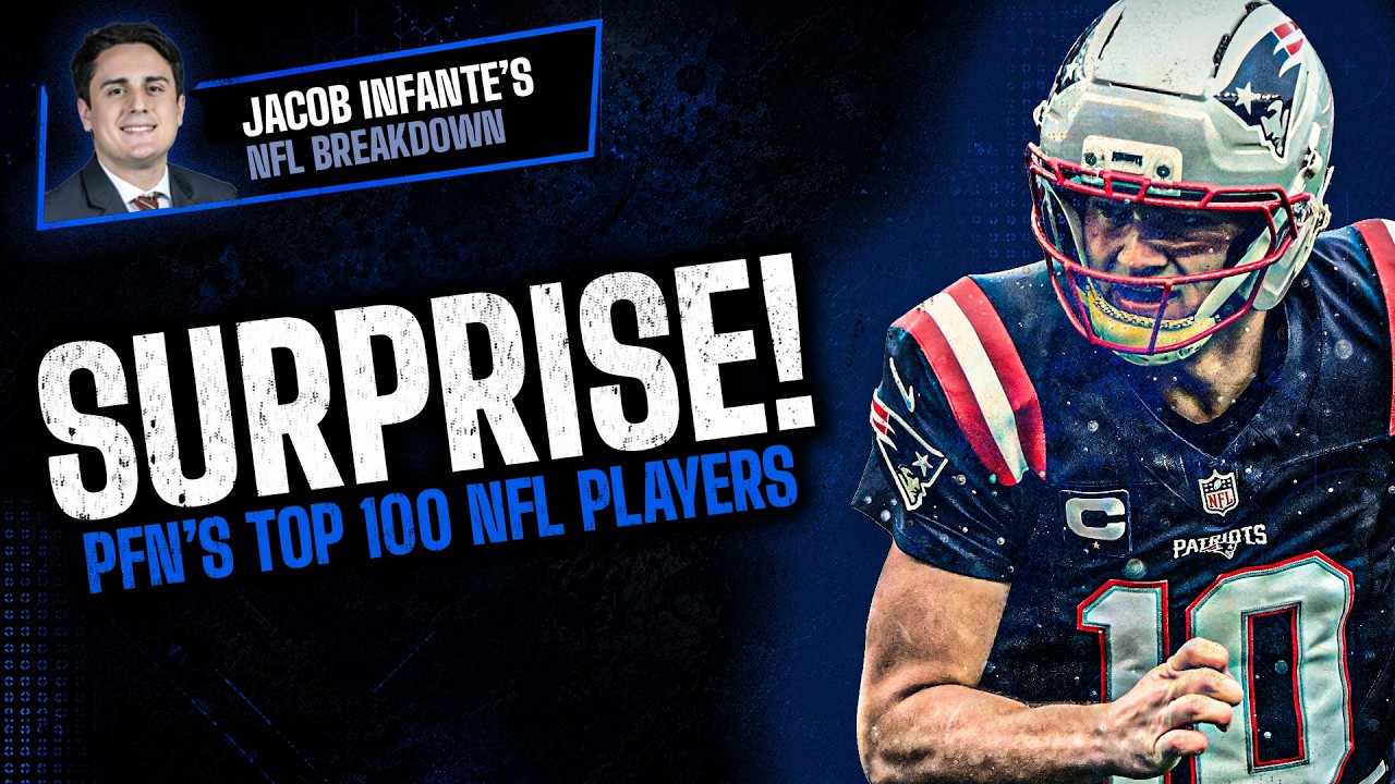 Drake Maye and More Top Surprises in the PFN Top 100 NFL Players List