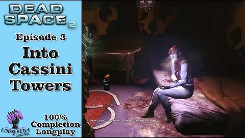 Dead Space 2: Into Cassini Towers (Ep. 3)
