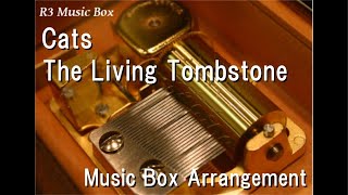 Cats/The Living Tombstone [Music Box]