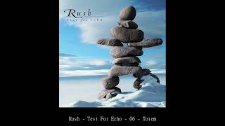 Rush   Test For Echo   06   Totem