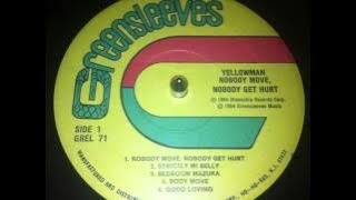 Yellowman - Nobody Move Nobody Get Hurt