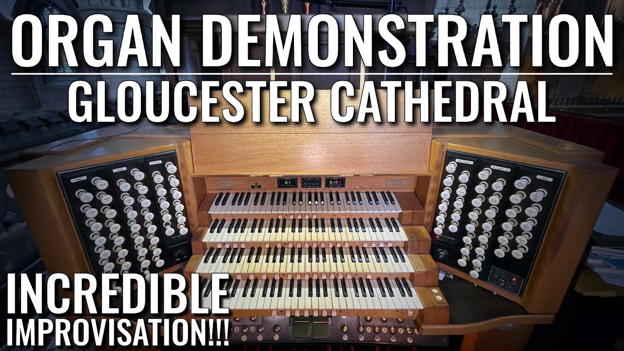 Gloucester Cathedral Organ Demonstration IMPROVISATION Huge Gloucester Cathedral Organ Demonstration IMPROVISATION Huge