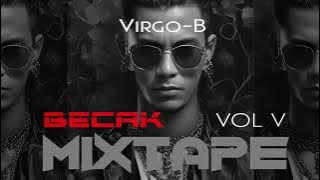 BECAK MIXTAPE VOL V | Virgo-B