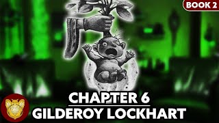 Chapter 6: Gilderoy Lockhart | Chamber of Secrets