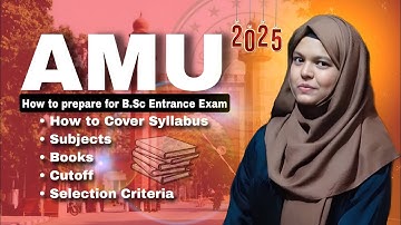 AMU B.Sc 2025 Entrance preparation || How to cover syllabus || Selection criteria