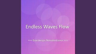 Endless Waves Flow