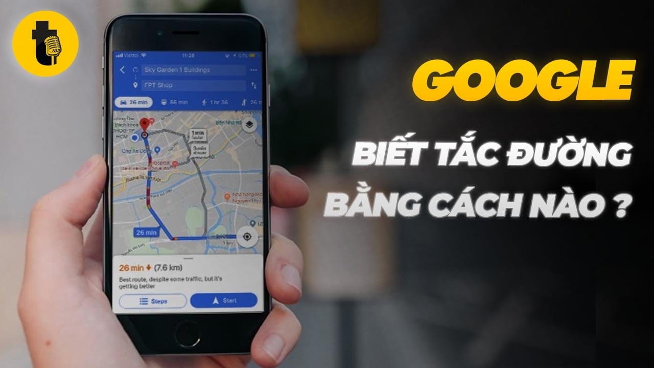 GOOGLE BIẾT TẮC ĐƯỜNG BẰNG CÁCH NÀO?