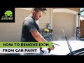 How to Remove Iron from Car Paint Before Applying Protection