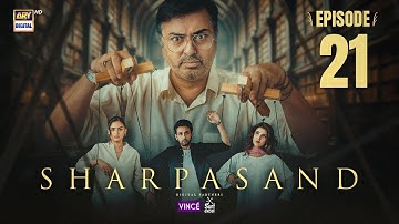 SharPasand Episode 21 | 17 Dec 2025 | ENG SUB | ARY Digital Drama