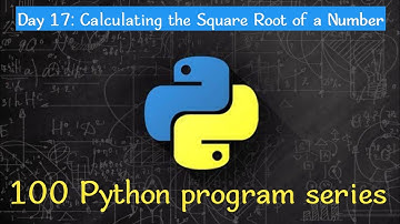 Day 17: Calculating the Square Root of a Number. #pythonprogramming #100daysofcoding