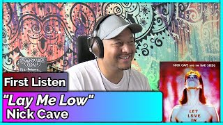 Nick Cave- Lay Me Low REACTION &amp; REVIEW