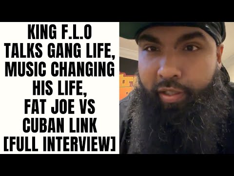 King F.L.O Talks Gang Life, Music Changing His Life, Fat Joe Vs Cuban Link, and More! Full Interview