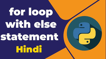 for loop with else statement in python [Hindi]