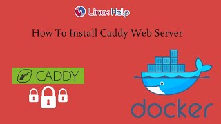 How To Install Caddy Web Server By Docker On Rocky Linux 8.6