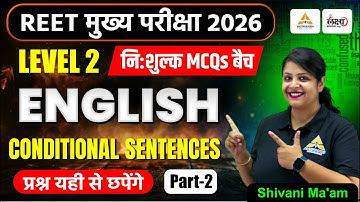 REET Mains Level 2 English Classes | Conditional Sentences - 02 | Top MCQs | 3rd Grade English 2026