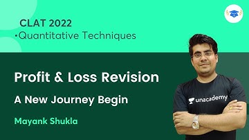 Profit & Loss Revision | A New Journey Begin | Quantitative Techniques | CLAT 2022 l Mayank Shukla