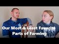 Answering Your Questions: Our Most &amp; Least Favorite Parts of Farming!