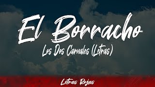Los Dos Carnales - El Borracho (Lyrics/Letra) | Letras Rojas chords