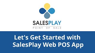 Let's Get Started with SalesPlay Web POS App screenshot 2
