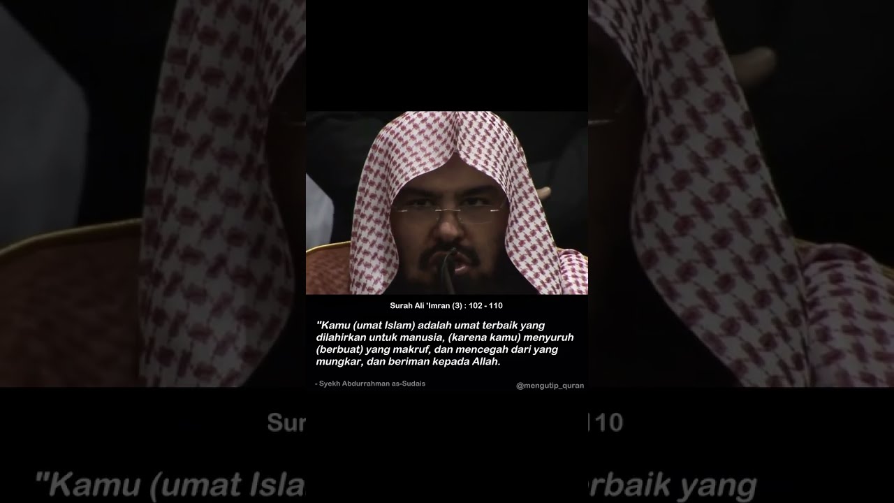 Suara Merdu Syekh Sudais | Surah Ali 'Imran (3) : 102 - 110 | Terjemahan