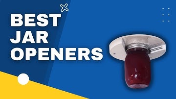 Top 3 Best Jar Openers in 2023