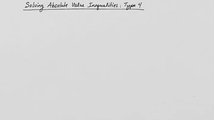 Solving absolute value inequalities problem type 4