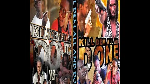 KILL DEM ALL AND DONE (JAMAICAN MOVIE FULL)